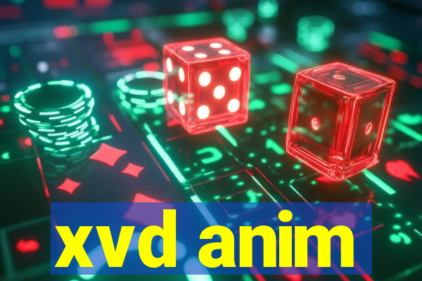 xvd anim